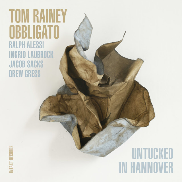 TOM RAINEY - Tom Rainey Obbligato : Untucked in Hannover cover 