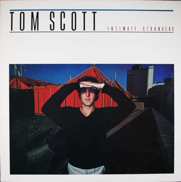 TOM SCOTT - Intimate Strangers cover 