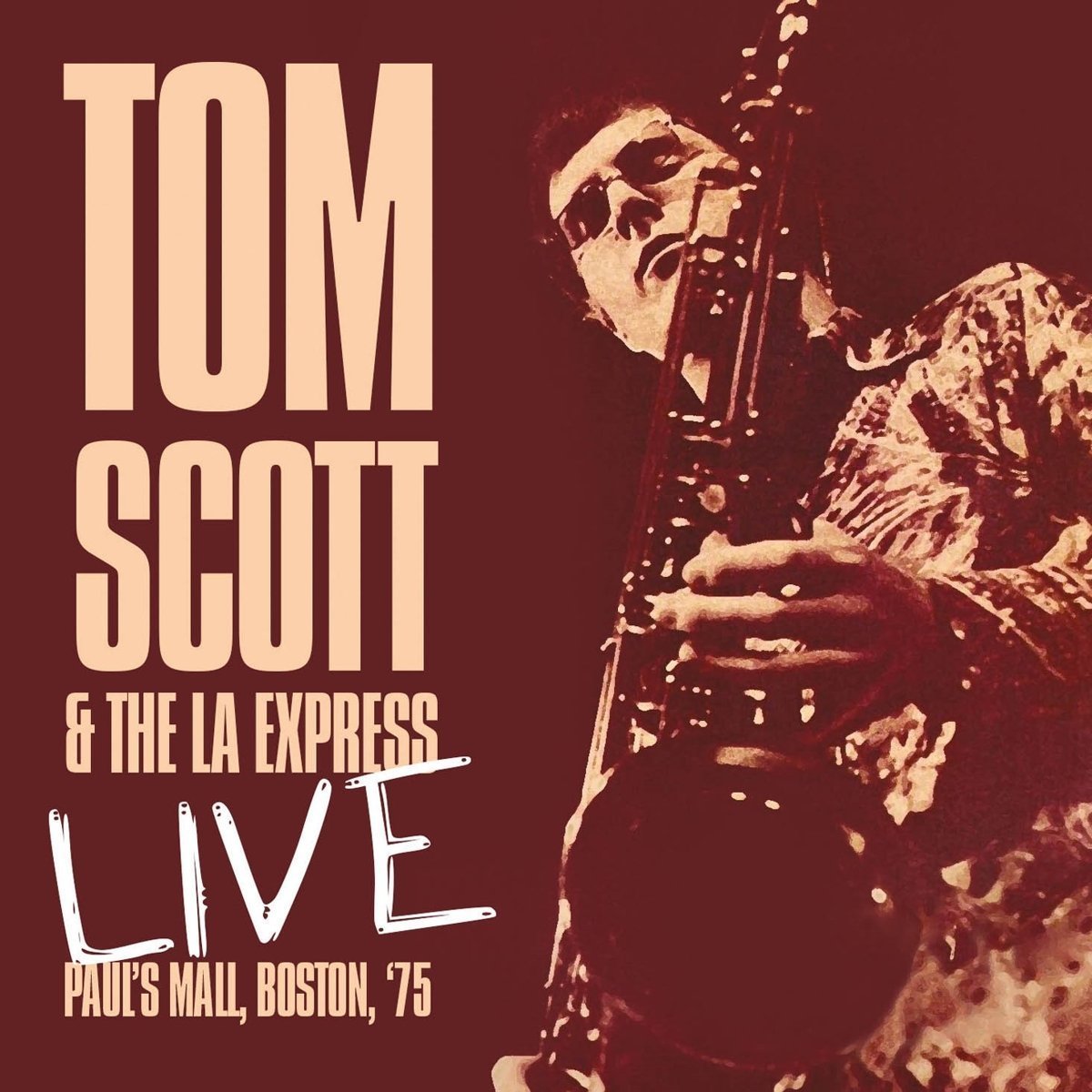 TOM SCOTT - Live - Paul's Mall Boston 75 cover 