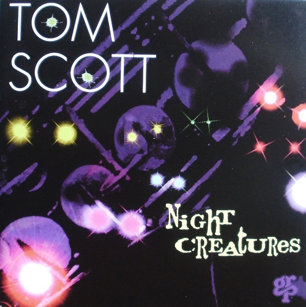 TOM SCOTT - Night Creatures cover 
