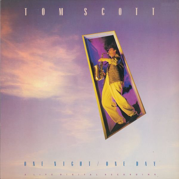 TOM SCOTT - One Night/One Day cover 