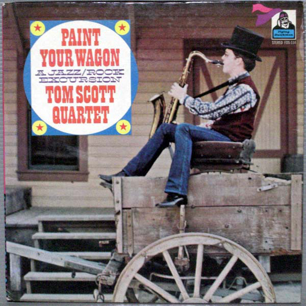 TOM SCOTT - Paint Your Wagon cover 