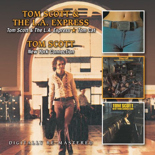TOM SCOTT - Tom Scott & The LA Express / Tom Cat / New York Connection cover 