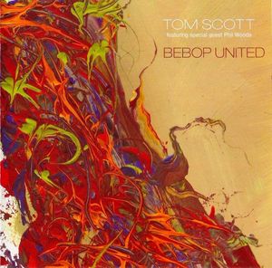 TOM SCOTT - Tom Scott Featuring Special Guest Phil Woods ‎: Bebop United cover 