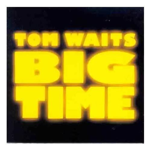 TOM WAITS - Big Time cover 