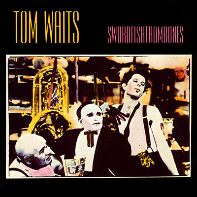 TOM WAITS - Swordfishtrombones cover 