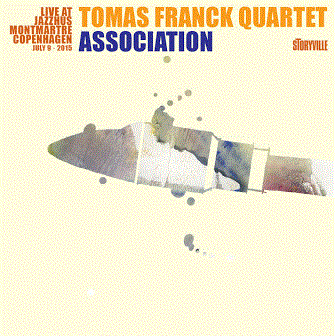 TOMAS FRANCK - Association (Live at Jazzhus Montmartre) cover 