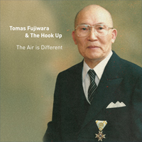 TOMAS FUJIWARA - Tomas Fujiwara & The Hook Up ‎: The Air Is Different cover 