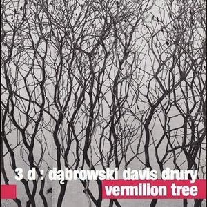 TOMASZ DĄBROWSKI - 3 D - Dąbrowski , Davis , Drury  : Vermilion Tree cover 