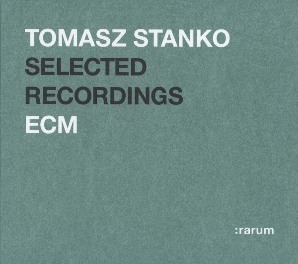 TOMASZ STAŃKO - Selected Recordings (:rarum – XVII) cover 