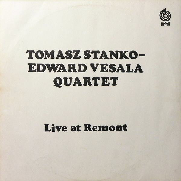 TOMASZ STAŃKO - Tomasz Stanko - Edward Vesala Quartet ‎: Live At Remont cover 