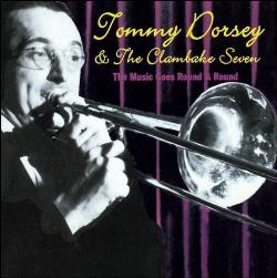TOMMY DORSEY & HIS ORCHESTRA - Music Goes Round and Round cover 