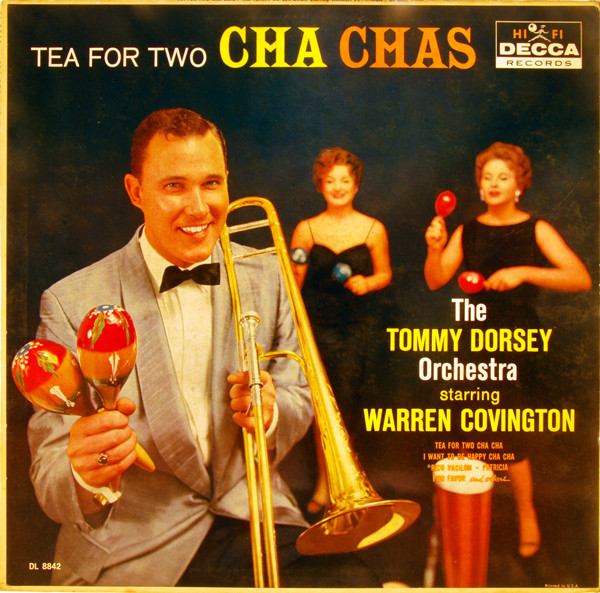 TOMMY DORSEY & HIS ORCHESTRA - Tea For Two Cha Chas cover 