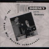 TOMMY DORSEY & HIS ORCHESTRA - The All Time Hit Parade Rehearsals cover 