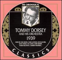 TOMMY DORSEY & HIS ORCHESTRA - The Chronological Classics: Tommy Dorsey and His Orchestra 1939 cover 