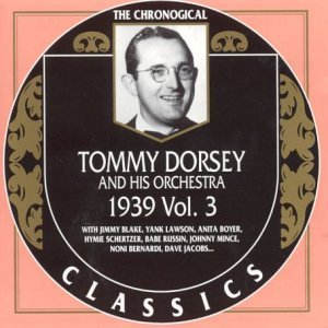 TOMMY DORSEY & HIS ORCHESTRA - The Chronological Classics: Tommy Dorsey and His Orchestra 1939, Volume 3 cover 