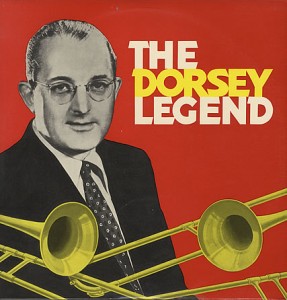 TOMMY DORSEY & HIS ORCHESTRA - The Dorsey Legend cover 