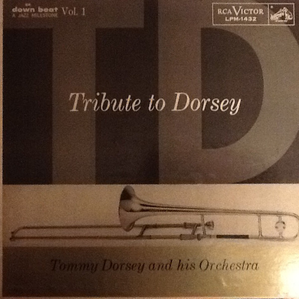 TOMMY DORSEY & HIS ORCHESTRA - Tribute To Dorsey Volume 1 cover 