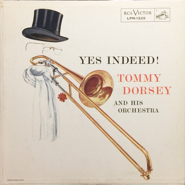 TOMMY DORSEY & HIS ORCHESTRA - Yes Indeed! cover 
