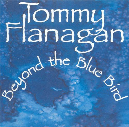 TOMMY FLANAGAN - Tommy Flanagan Trio Featuring Kenny Burrell ‎: Beyond The Bluebird cover 