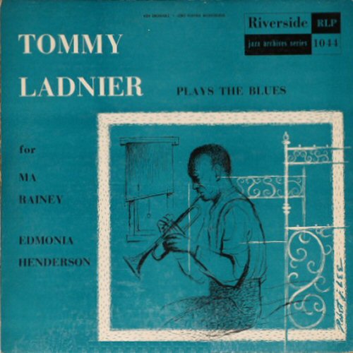 TOMMY LADNIER - Tommy Ladnier plays the Blues cover 