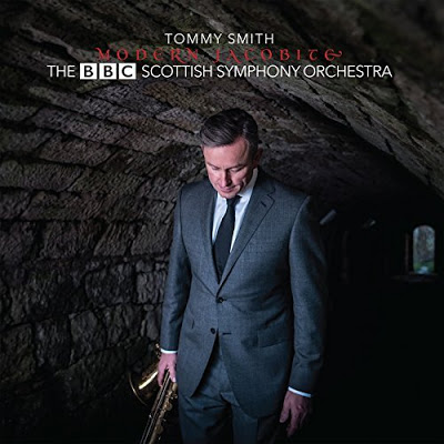 TOMMY SMITH - Tommy Smith & The BBC Scottish Symphony Orchestra : Modern Jacobite cover 