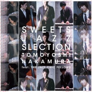 TOMOYOSHI NAKAMURA - Tomoyoshi Nakamura Feat.The Jazz Chic Fellows : Bidanshi Jazz Sweets Jazz Selection cover 