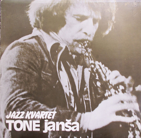TONE JANŠA - Tone Janša Jazz Kvartet cover 