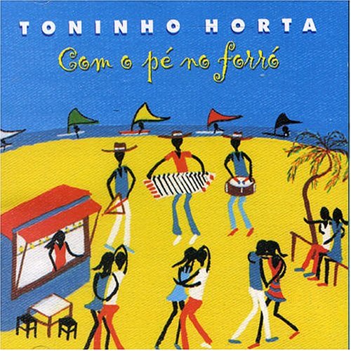 TONINHO HORTA - Com o Pe No Forro cover 