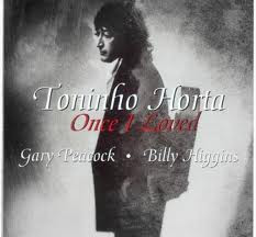 TONINHO HORTA - Once I Loved cover 