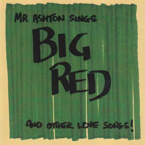 TONY ASHTON - Mr Ashton Sings Big Red And Other Love Songs! cover 