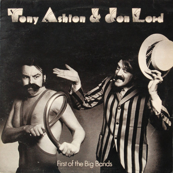 TONY ASHTON - Tony Ashton & Jon Lord : First Of The Big Bands cover 