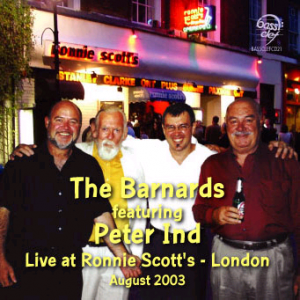 TONY BARNARD - The Barnards featuring Peter Ind : Live at Ronnie Scott’s cover 