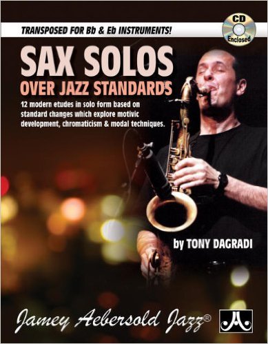 TONY DAGRADI - Sax Solos Over Jazz Standards (Book & CD Set) cover 