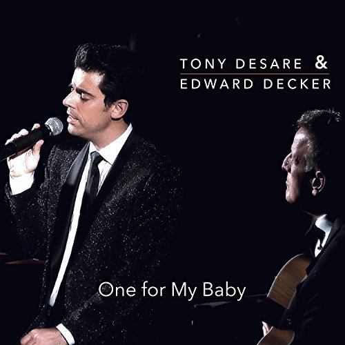 TONY DESARE - Tony DeSare & Edward Decker : One for My Baby cover 
