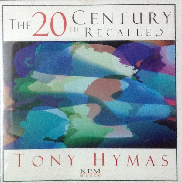 TONY HYMAS - The 20th Century Recalled cover 