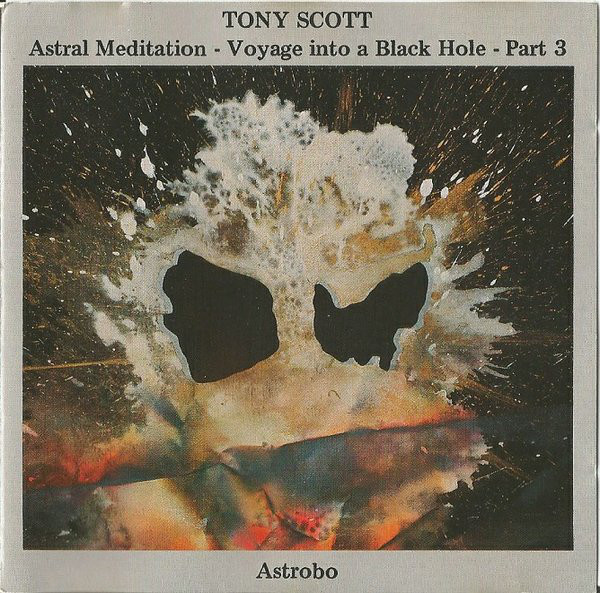 TONY SCOTT - Astral Meditation - Voyage Into A Black Hole - Part 3 cover 