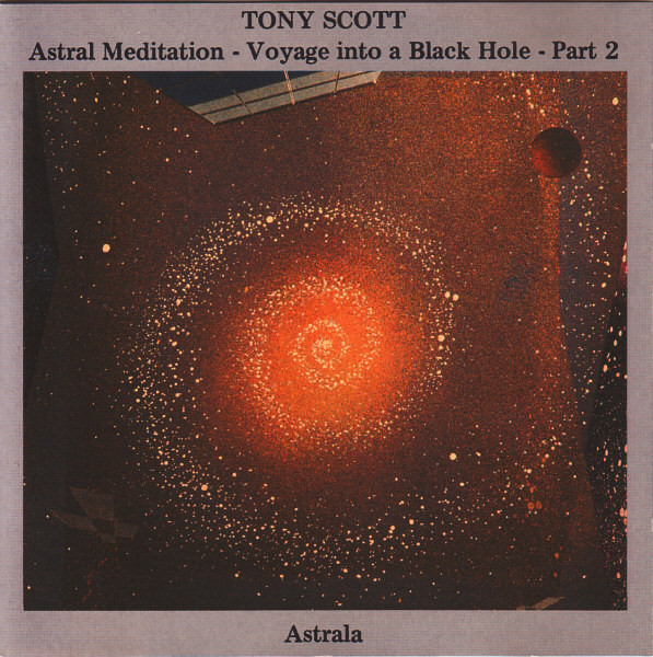 TONY SCOTT - Astral Meditation - Voyage Into A Black Hole - Part 2 cover 