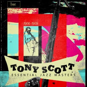 TONY SCOTT - Essential Jazz Masters 1956-1959 cover 