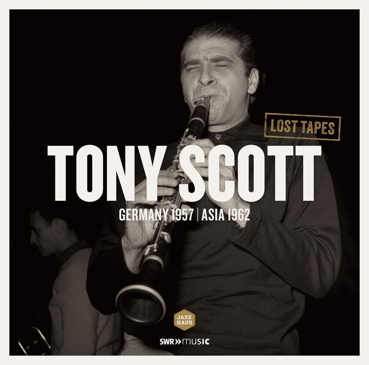 TONY SCOTT - Lost Tapes: Tony Scott In Germany 1957 & Asia 1962 cover 