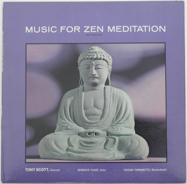 TONY SCOTT - Music For Zen Meditation And Other Joys (aka  Ask The Wind) cover 