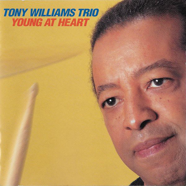 TONY WILLIAMS - Young at Heart cover 