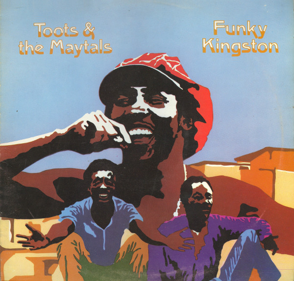 TOOTS AND THE MAYTALS - Funky Kingston cover 