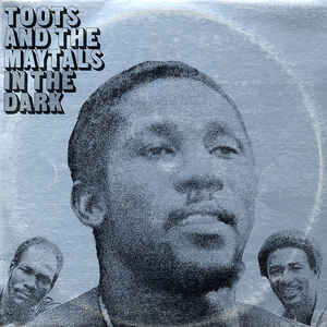 TOOTS AND THE MAYTALS - In The Dark cover 