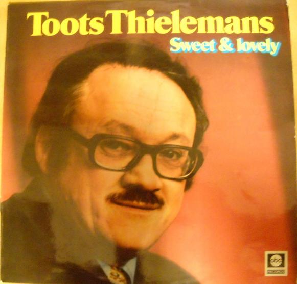 TOOTS THIELEMANS - Sweet & Lovely cover 