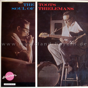 TOOTS THIELEMANS - The Soul of Toots Thielemans cover 