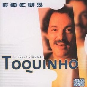 TOQUINHO - Focus: O Essencial De Toquinho cover 