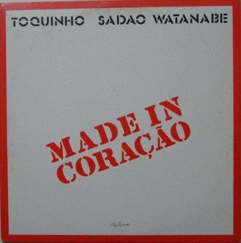 TOQUINHO - Toquinho & Sadao Watanabe ‎: Made In Coração cover 
