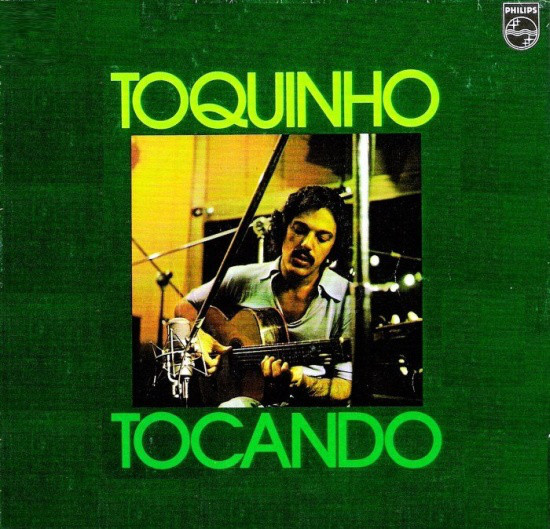 TOQUINHO - Tocando (aka Violao Brasileiro / Brazilian Guitar) cover 