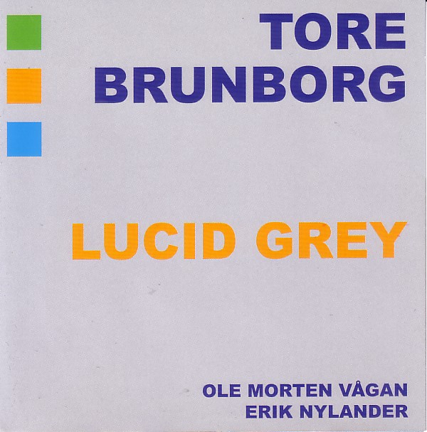 TORE BRUNBORG - Lucid Grey cover 
